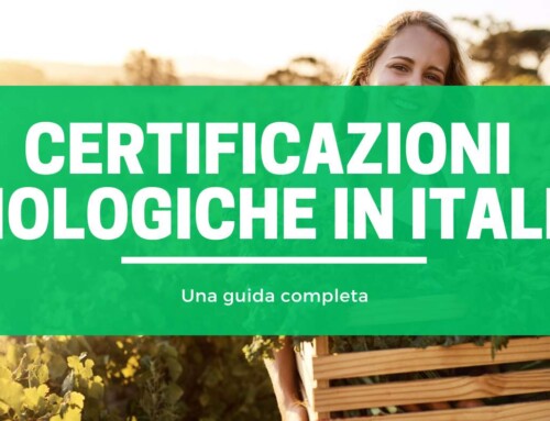 Tutte le certificazioni biologiche in Italia: una guida completa